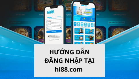 Đăng Nhập Hi88 Com - Hướng Dẫn Chi Tiết